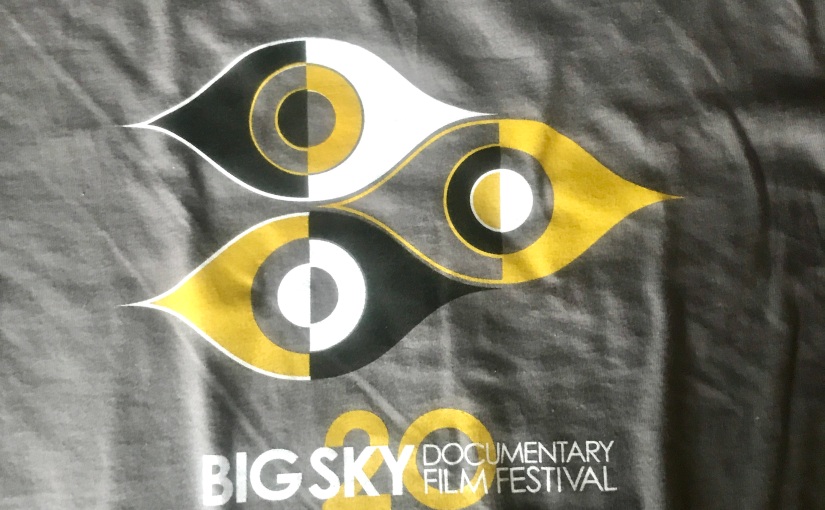 Thank goodness for the Big Sky Documentary Film Fest